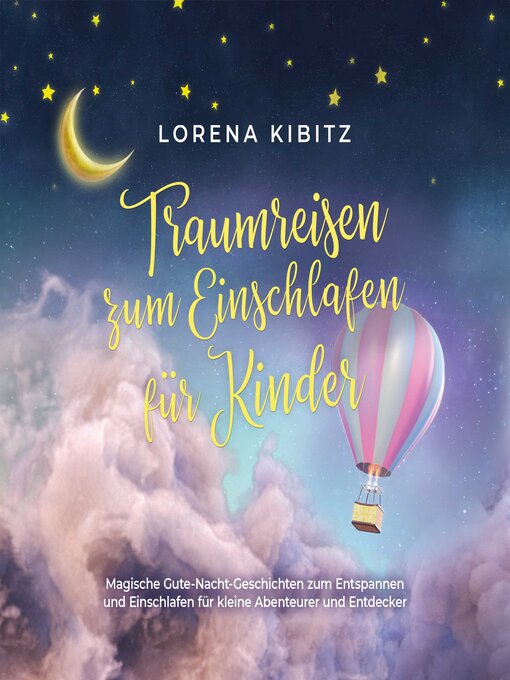 Title details for Traumreisen zum Einschlafen für Kinder by Lorena Kibitz - Wait list